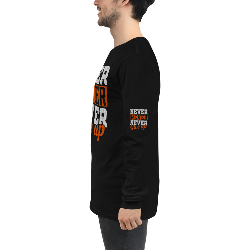 Never Give Up Unisex Long Sleeve Tee - Image 5