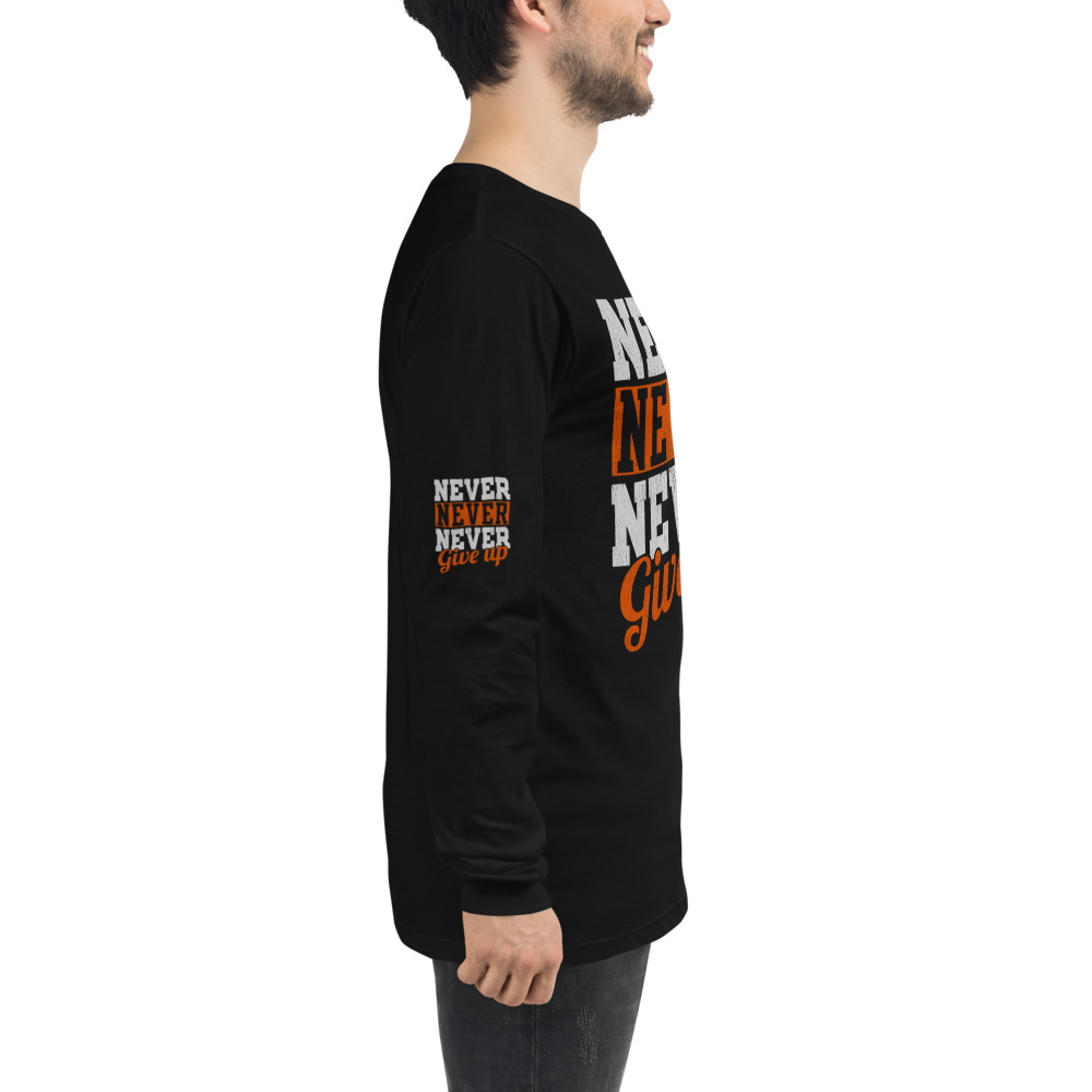 Never Give Up Unisex Long Sleeve Tee - Image 7