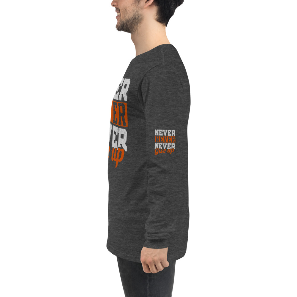 Never Give Up Unisex Long Sleeve Tee - Image 19