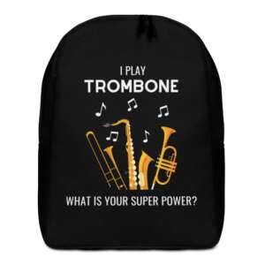 TROMBONE SUPER POWER Minimalist Backpack | TROMBONE | MUSICAL QUOTES | SUPER POWER | POLYESTER FABRIC | HIDDEN BACK POCKET