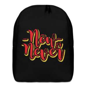 NOW OR NEVER Minimalist Backpack | DO IT NOW | IT'S THE RIGHT TIME | POLYESTER FABRIC | HIDDEN BACK POCKET