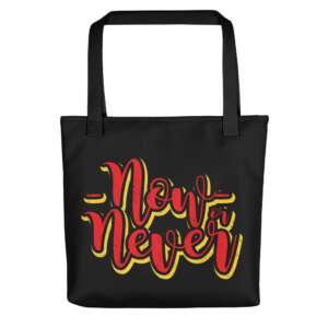 NOW OR NEVER Tote bag | LIFE QUOTES | MOTIVATIONAL QUOTES | POLYESTER FABRIC | COTTON HANDLES | CONSUMER BAG | RED-BLACK