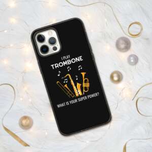 TROMBONE SUPER POWER Biodegradable Iphone case | IPHONE 7-12 PRO MAX | MUSIC QUOTE | PLAY MUSIC | SOUND | ROCK | JAZZ | CLASSIC | BLACK