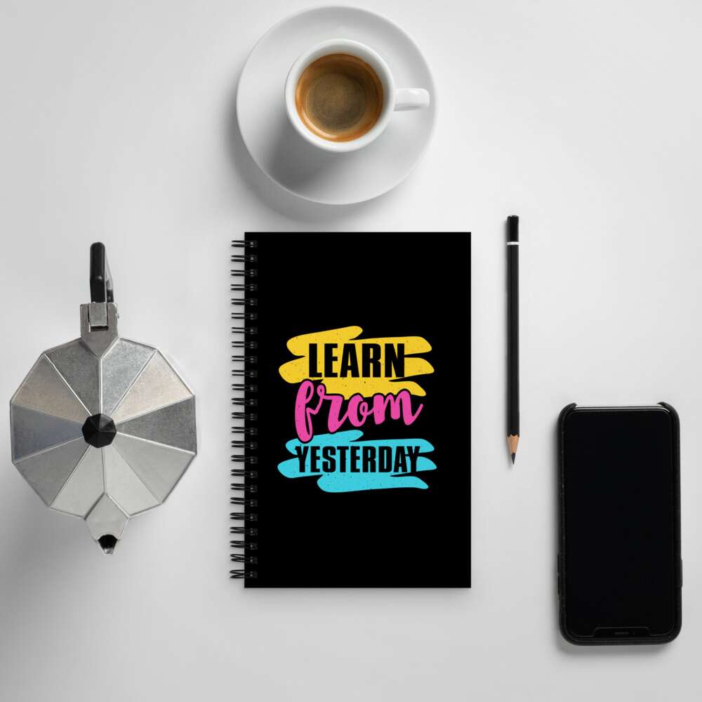 LEARN FROM YESTERDAY Spiral notebook | LIFE QUOTE DIARY GIFT | STYLISH TYPOGRAPHIC ART NOTEBOOK | SOFT TOUCH COATING | CLASS NOTEBOOK | LIFE LESSONS | MISTAKES | NEVER GIVE UP