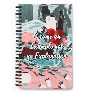 BECOME AN EXAMPLE NOT AN EXPLANATION Spiral notebook | INSPIRATIONAL LIFE DIARY | GRAPHIC ART NOTEBOOK | SOFT TOUCH COATING | STRUGGLE AND NEVER GIVE UP DIARY