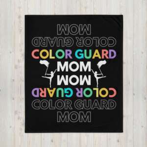 COLOR GUARD MOM Throw Blanket | MOM QUOTES | COLOR GUARD QUOTES | COLORS | FLAG | FLAG SPINNING | POLYESTER | SOFT SILK FABRIC | MACHINE WASHABLE
