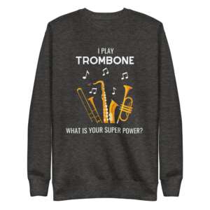 TROMBONE Unisex Fleece Pullover | MUSIC QUOTES | MUSICAL INSTRUMENT | SWEATER | SOFT FLEECE | STREET WEAR