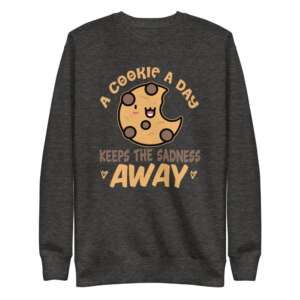 fleece pullover with printed words a cookie a day keeps sadness away
