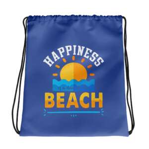 HAPPINESS IS A DAY AT A BEACH DRAWSTRING BAG | SUNNY DAY | SUMMER ON BEACH | SUNNY DAY ON A BEACH | VACATIONS | SEA SIDE