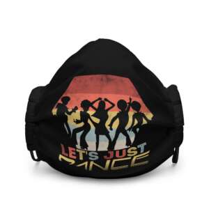 Dance Premium face mask | Part Mask | Graphic Art | COVID | CORONA VIRUS