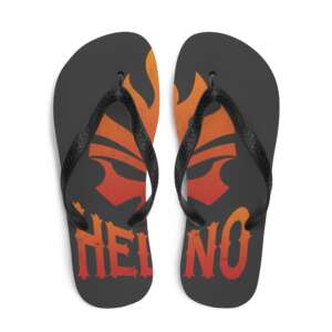 HELL NO Flip-Flops | AGGRESSIVE | PASSIONATE | ORANGE | FIRE FLIP FLOPS | ANGER | POWER | 3 SIZES AVAILABLE