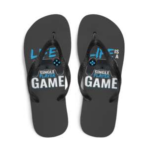 Life is a Single Player Game Flip-Flops | Best Gifts for Teenage Girls