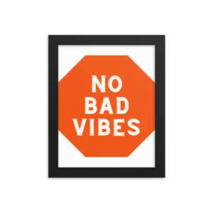 NO BAD VIBES Framed poster | GOOD VIBES | LIFE QUOTE | HOME DECOR | WALL ART | DECORATION