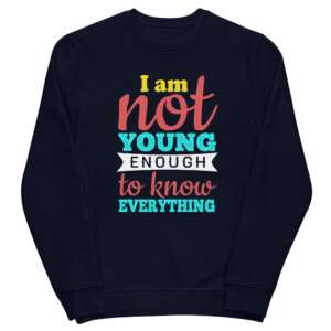 Fun Unisex eco sweatshirt | Young | Winter Wear | Mature | Oldie Goldie
